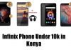 Best Infinix Phones Under 10k in Kenya